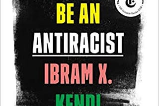 [Book Notes] How to be an Antiracist