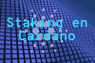 Razones para hacer staking en Cardano