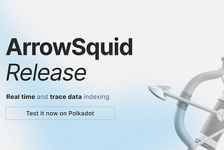 ArrowSquid for Polkadot: Data Superpowers for Substrate Devs