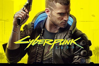 The Long-Awaited Videogame, Cyberpunk 2077