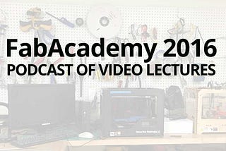 Making of the FabAcademy 2016 Video Podcast (explanation & code)
