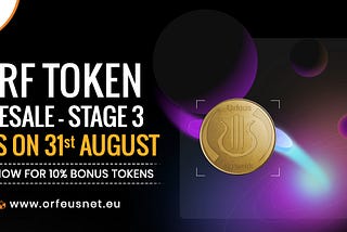ORF Token PRESALE — Stage 3 Ends on 31st August. Join Now for 10% Bonus Tokens