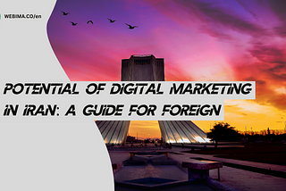 Potential of Digital Marketing in Iran: A Guide for Foreign