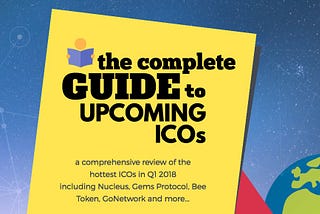 The complete guide to upcoming ICOs (Q1 2018)
