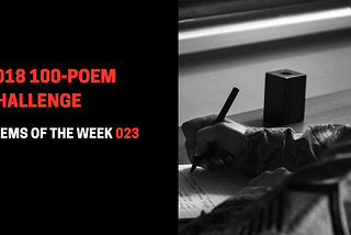 Poems Of The Week 023: Your Favourite Line From A Book Acts As A Chorus In Your Poem