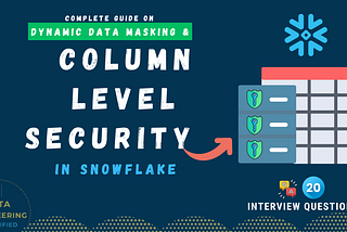 Column Level Security In Snowflake