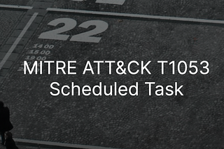 How to Simulate and Detect MITRE ATT&CK T1053 Scheduled Task/Job Tachnique: A Real Command used by…