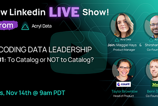 DDL Ep 01: To Data Catalog or NOT to Catalog?
