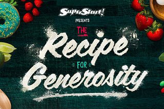 Superstart: The Recipe for Generosity