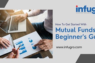 Mutual Funds Beginner’s Guide — Infugro
