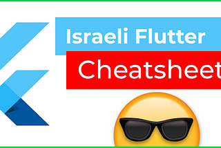 Israeli Flutter Developer — Cheatsheet