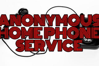 How To Register Home Phone Service In A Pseudonym With Anonymous Payment