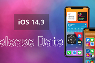 iOS 14.3 release date