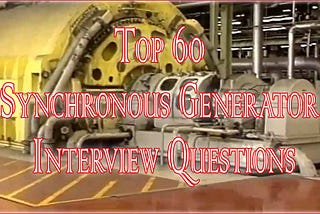 Synchronous Generator Interview Questions