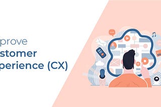 The Power of Efficient CX Management in Boosting Customer Loyalty