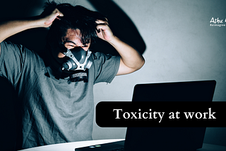 Toxic Workplaces: Are you being treated as a human being or a machine?