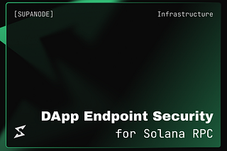 DApp Endpoint Security for Solana RPC