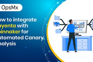 integrate Kayenta with Spinnaker for Automated Canary Analysis