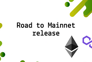 Road to Mainnet