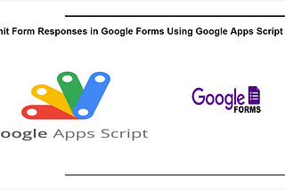 Limit Responses in Google Forms Using Google Apps Script