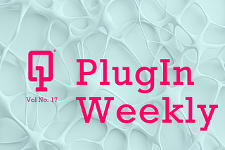 PlugIn Weekly