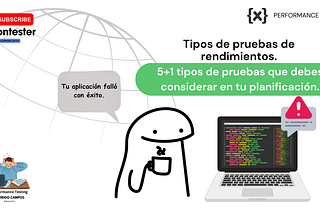 Tipos de pruebas de rendimientos. 5+1 tipos de pruebas que debes considerar en tu planificación.