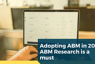 Adopting ABM in 2021? ABM Research is a must