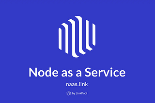 Node as a Service Phase 2 Release