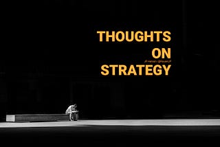 Thoughts on Strategy