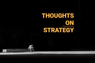 Thoughts on Strategy