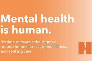 Mental health is human.