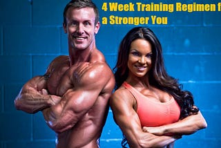 4 Week Training Regimen for a Stronger You
