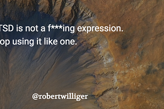PTSD is not a f***ing expression.