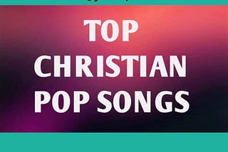 Behind the Lyrics: Stories and Messages in Christian Pop Songs