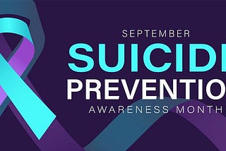 “September is Suicide Prevention Awareness Month” graphic