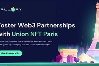 Gall3ry Brings the First Union On-chain Content, Exclusive for NFT Paris’ Partners