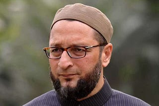 Raising the ‘Muslim’ matter — A reality check on Owaisi’s politics, arguments, and actions.