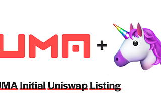 UMA’s Initial Uniswap Listing