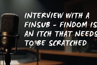 Interview With a Finsub: Part 2 — Findom Is An Itch That Needs To Be Scratched