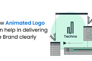 How Animated Logo Can Help In Delivering The Brand Clearly