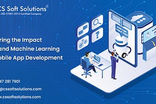 Exploring the Impact of AI and Machine Learning on Mobile App Development