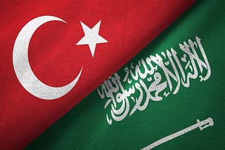 Turkey and Saudi Arabia: A Fresh Start on Table