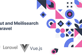 Scout and Meilisearch in Laravel