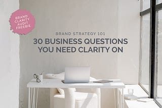 30 Questions Every Business Owner Needs Clarity On