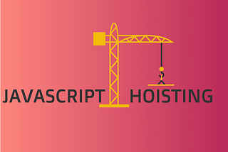 JavaScript’te Hoisting ?