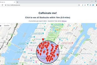 Caffeinate me! Build a serverless app to find the nearest Starbucks.