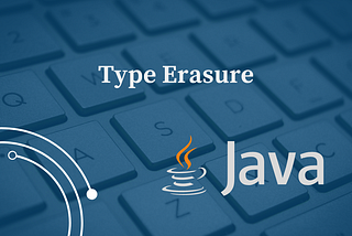 Type Erasure in Java