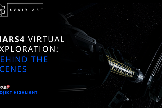 MARS4 VIRTUAL EXPLORATION: BEHIND THE SCENES