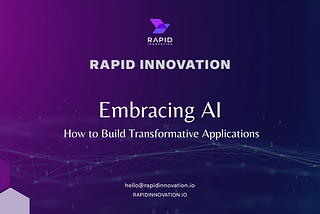 Embracing AI: How to Build Transformative Applications