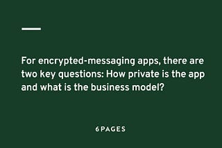 Encrypted-messaging apps everywhere — Privacy vs. monetization